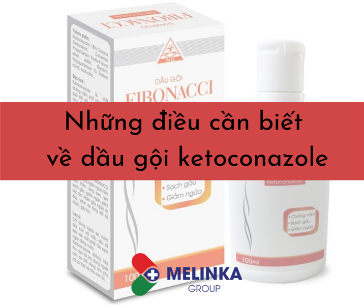 Những thông tin cần biết về dầu gội Ketoconazole